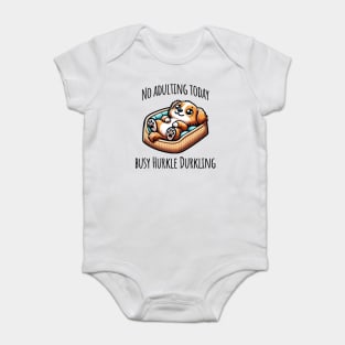 No Adulting Today, Busy Hurkle Durkling Scottish slang cute puppy Baby Bodysuit